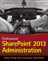 Title: Professional SharePoint 2013 Administration, Author: Shane Young