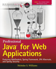 Title: Professional Java for Web Applications / Edition 1, Author: Nicholas S. Williams