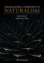 The Blackwell Companion to Naturalism / Edition 1