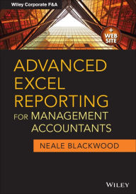 Title: Advanced Excel Reporting for Management Accountants, Author: Neale Blackwood