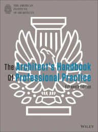Title: The Architect's Handbook of Professional Practice, Author: American Institute of Architects