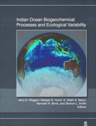 Title: Indian Ocean Biogeochemical Processes and Ecological Variability, Author: Jerry D. Wiggert