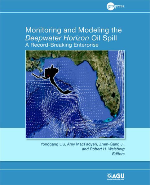 Monitoring and Modeling the Deepwater Horizon Oil Spill: A Record Breaking Enterprise, Volume 195