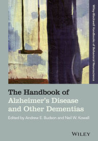 Title: The Handbook of Alzheimer's Disease and Other Dementias / Edition 1, Author: Andrew E. Budson