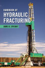 Handbook of Hydraulic Fracturing / Edition 1