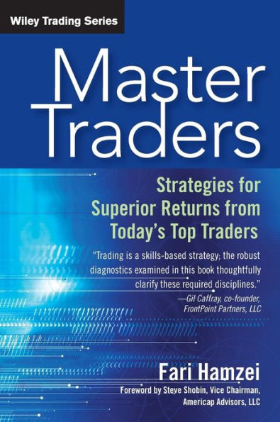 Master Traders: Strategies for Superior Returns from Today's Top Traders / Edition 1