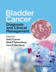 Title: Bladder Cancer: Diagnosis and Clinical Management, Author: Seth P. Lerner