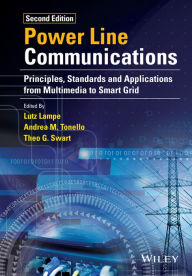Title: Power Line Communications: Principles, Standards and Applications from Multimedia to Smart Grid, Author: Lutz Lampe