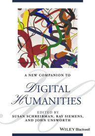 Title: A New Companion to Digital Humanities, Author: Susan Schreibman