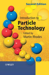 Title: Introduction to Particle Technology, Author: Martin J. Rhodes