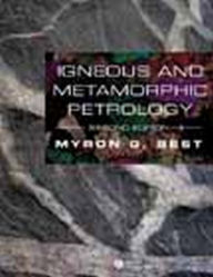Title: Igneous and Metamorphic Petrology, Author: Myron G. Best