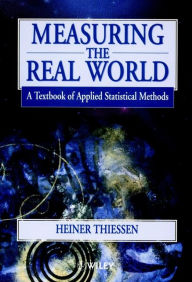 Title: Measuring the Real World: A Textbook of Applied Statistical Methods, Author: Heiner Thiessen