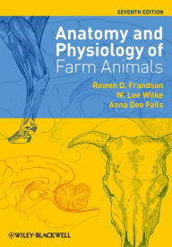 Title: Anatomy and Physiology of Farm Animals, Author: Rowen D. Frandson