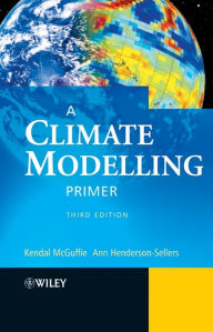 Title: A Climate Modelling Primer, Author: Kendal McGuffie