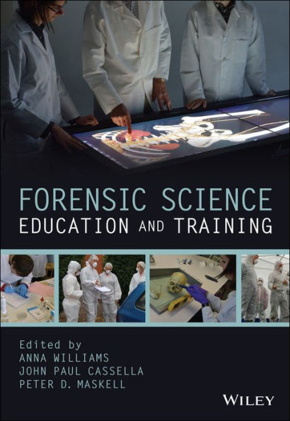 Forensic Science Education and Training: A Tool-kit for Lecturers and Practitioner Trainers / Edition 1