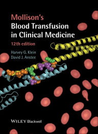 Title: Mollison's Blood Transfusion in Clinical Medicine, Author: Harvey G. Klein