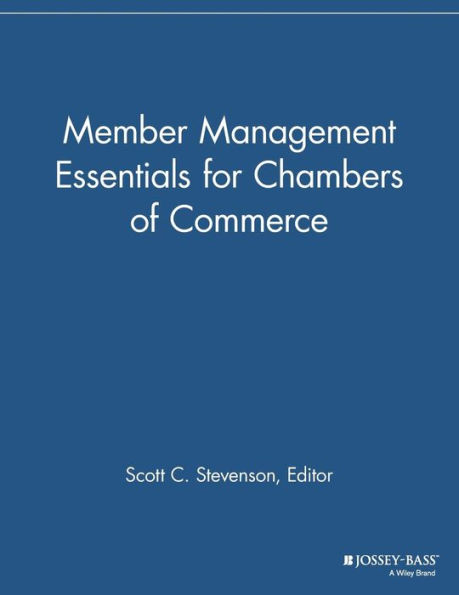 Member Management Essentials for Chambers of Commerce / Edition 1