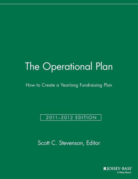 The Operational Plan: How to Create a Yearlong Fundraising Plan / Edition 1