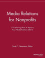 Media Relations for Nonprofits: 115 Winning Ideas to Improve Your Media Relations Efforts