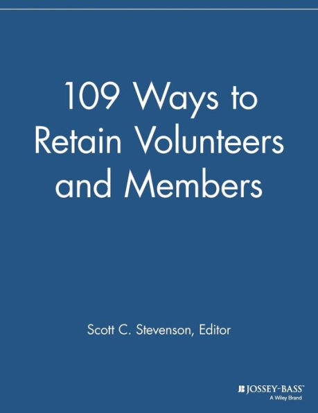 109 Ways to Retain Volunteers and Members / Edition 1