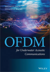 Title: OFDM for Underwater Acoustic Communications, Author: Sheng Zhou