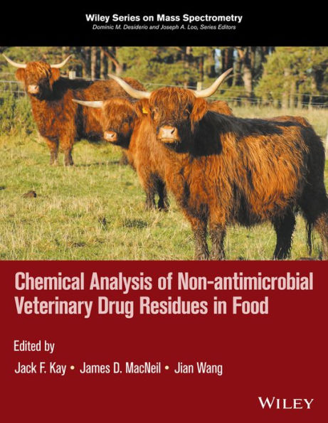 Chemical Analysis of Non-antimicrobial Veterinary Drug Residues in Food / Edition 1