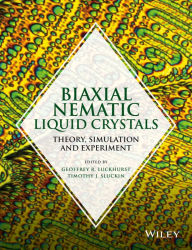 Title: Biaxial Nematic Liquid Crystals: Theory, Simulation and Experiment, Author: Geoffrey R. Luckhurst