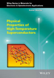 Title: Physical Properties of High-Temperature Superconductors, Author: Rainer Wesche