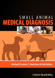 Title: Small Animal Medical Diagnosis, Author: Michael D. Lorenz