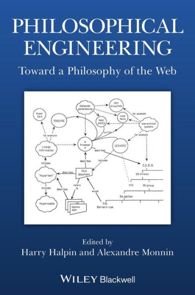 Philosophical Engineering: Toward a Philosophy of the Web / Edition 1