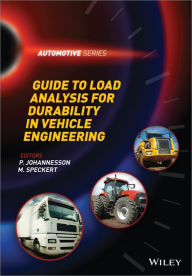 Title: Guide to Load Analysis for Durability in Vehicle Engineering, Author: P. Johannesson