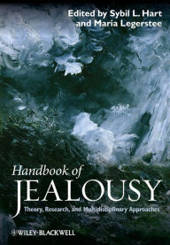 Title: Handbook of Jealousy: Theory, Research, and Multidisciplinary Approaches, Author: Sybil L. Hart