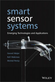 Title: Smart Sensor Systems: Emerging Technologies and Applications, Author: Gerard Meijer