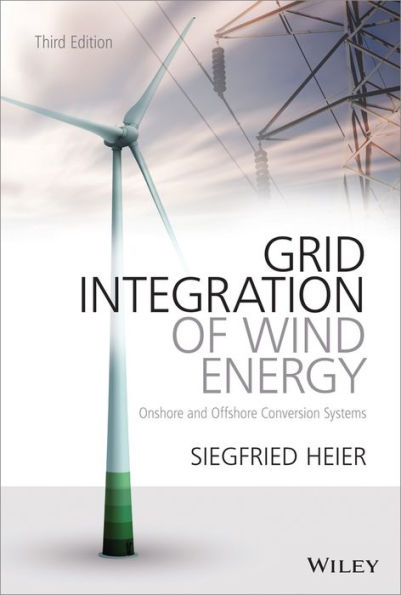 Grid Integration of Wind Energy: Onshore and Offshore Conversion Systems