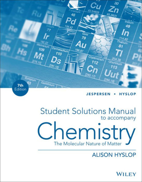 Chemistry: The Molecular Nature of Matter, Student Solutions Manual / Edition 7