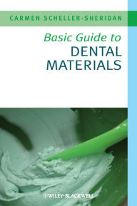 Title: Basic Guide to Dental Materials, Author: Carmen Scheller-Sheridan