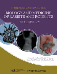 Title: Harkness and Wagner's Biology and Medicine of Rabbits and Rodents, Author: John E. Harkness