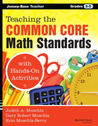 Title: Teaching the Common Core Math Standards with Hands-On Activities, Grades 3-5 / Edition 1, Author: Judith A. Muschla