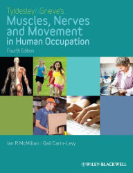 Title: Tyldesley and Grieve's Muscles, Nerves and Movement in Human Occupation, Author: Ian McMillan