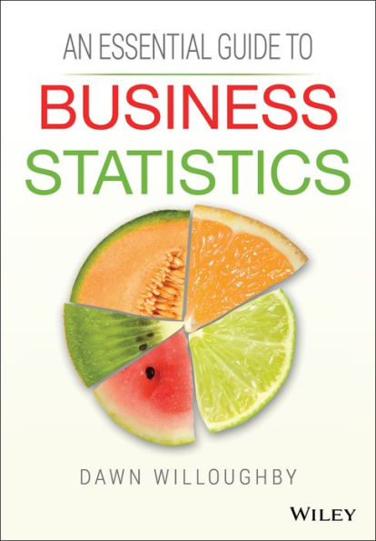 An Essential Guide to Business Statistics / Edition 1