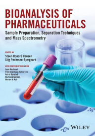 Title: Bioanalysis of Pharmaceuticals: Sample Preparation, Separation Techniques and Mass Spectrometry / Edition 1, Author: Steen Honoré Hansen