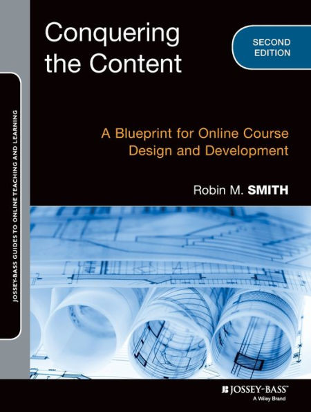 Conquering the Content: A Blueprint for Online Course Design and Development / Edition 2