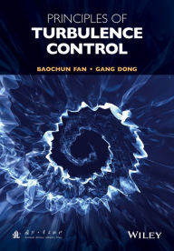 Title: Principles of Turbulence Control, Author: Baochun Fan