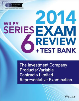 Wiley Series 6 Exam Review 2014 Test Bank The