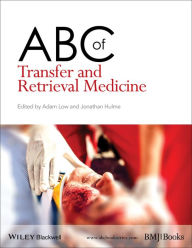 Title: ABC of Transfer and Retrieval Medicine / Edition 1, Author: Adam Low