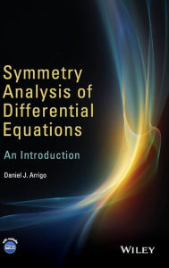 Title: Symmetry Analysis of Differential Equations: An Introduction / Edition 1, Author: Daniel J. Arrigo