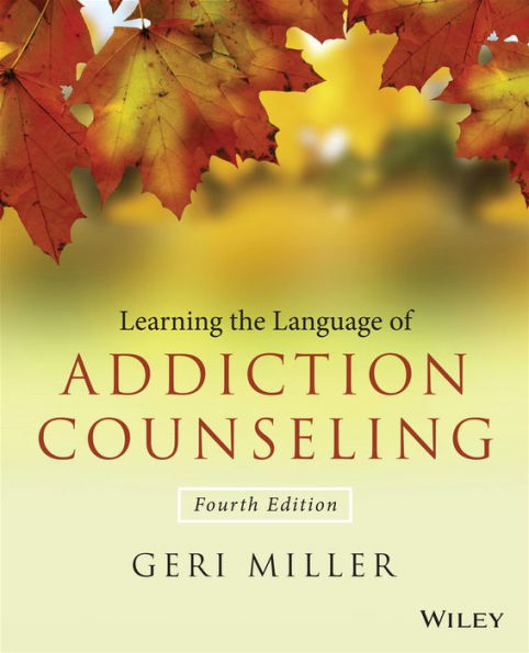 Learning the Language of Addiction Counseling / Edition 4