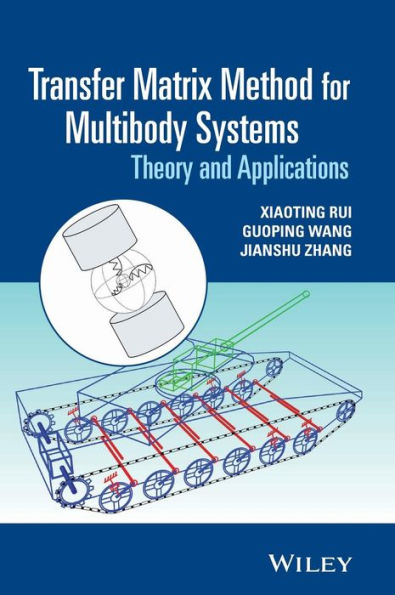 Transfer Matrix Method for Multibody Systems: Theory and Applications / Edition 1