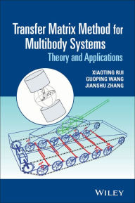 Title: Transfer Matrix Method for Multibody Systems: Theory and Applications, Author: Xiaoting Rui