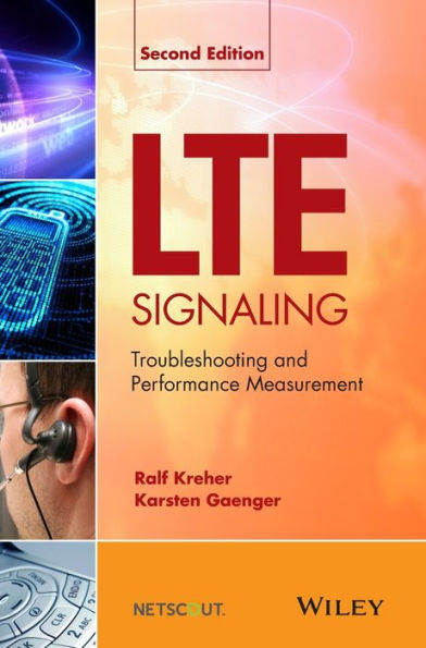 LTE Signaling: Troubleshooting and Performance Measurement / Edition 2